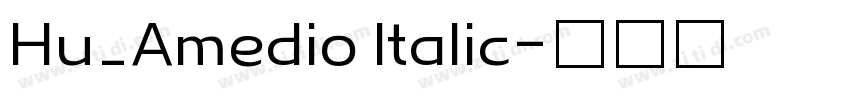 Hu_Amedio Italic字体转换